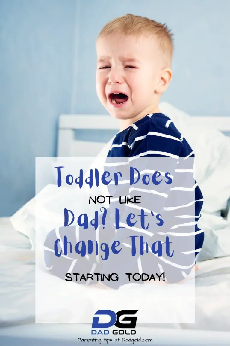 toddler-does-not-like-dad-5-tips-to-change-that-dad-gold