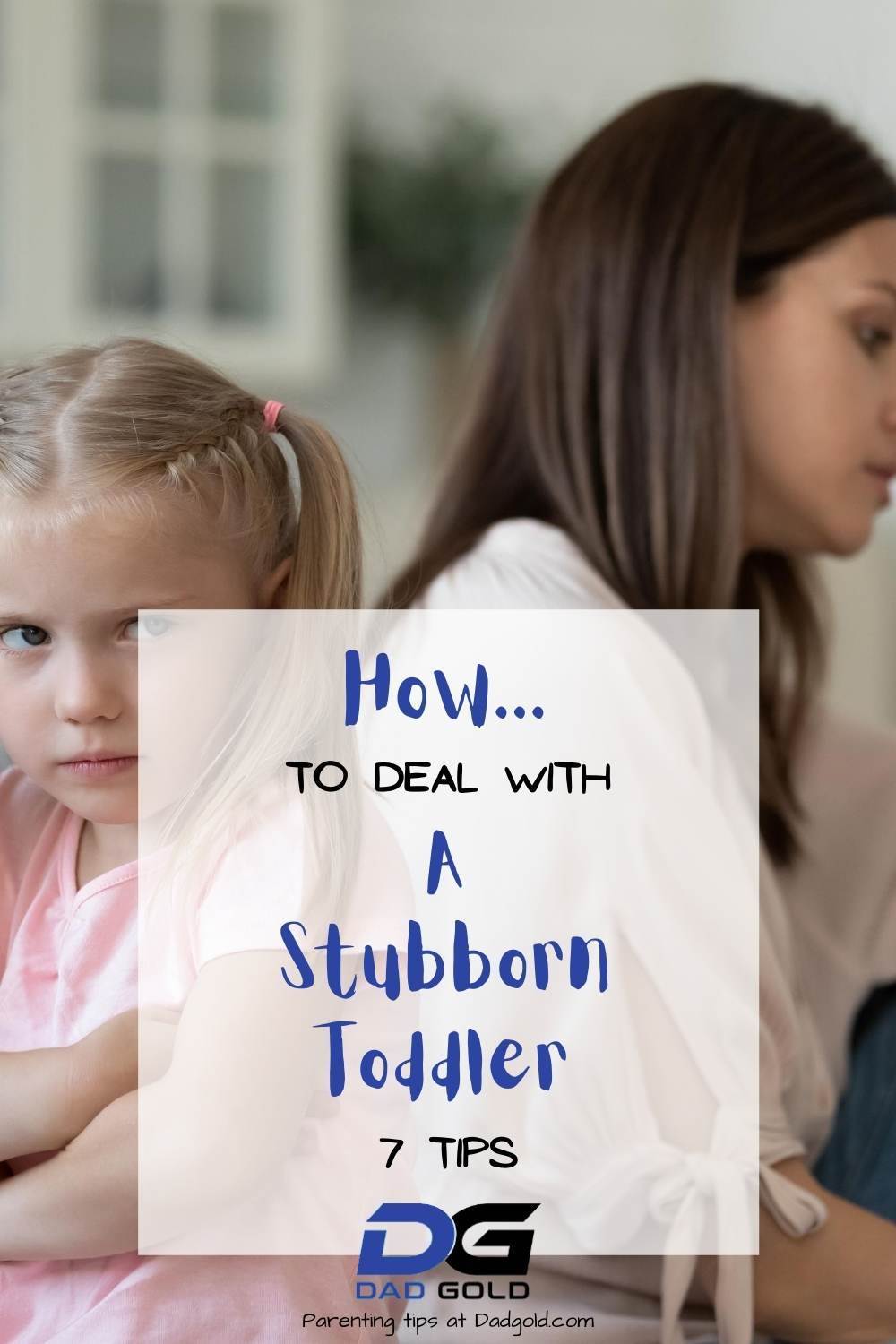 How To Deal With A Stubborn Toddler - 7 Tips 2 how to deal with a stubborn toddler (1)