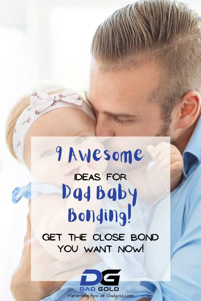 9 Awesome Dad Baby Bonding Ideas