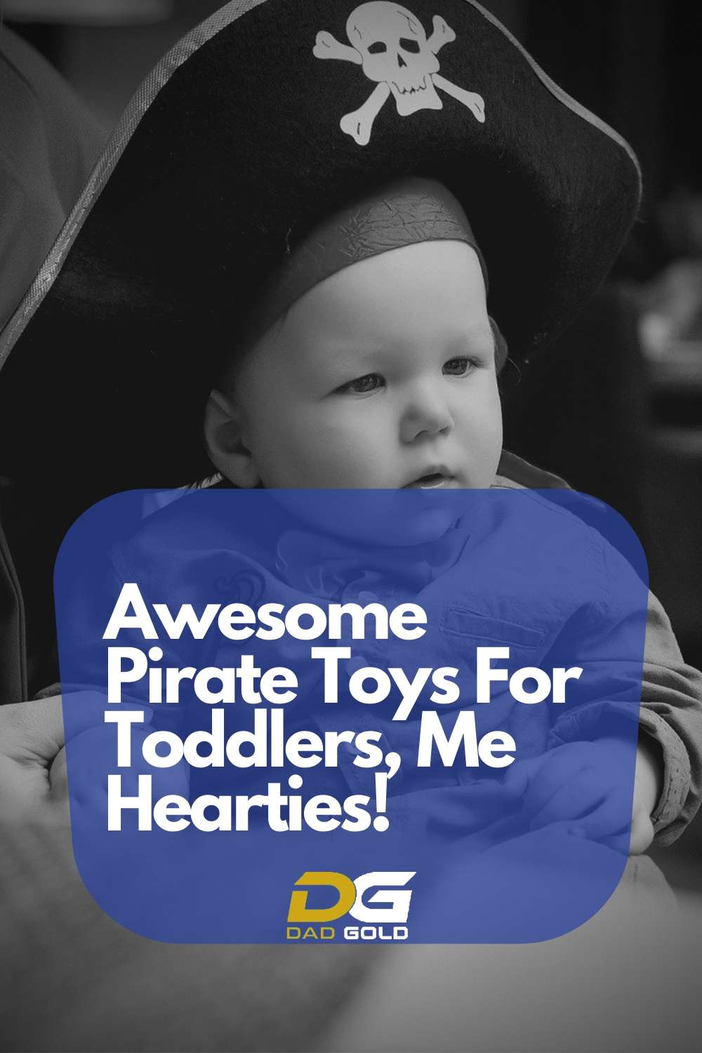 Best Pirate Toys For Toddlers, Me Hearties!