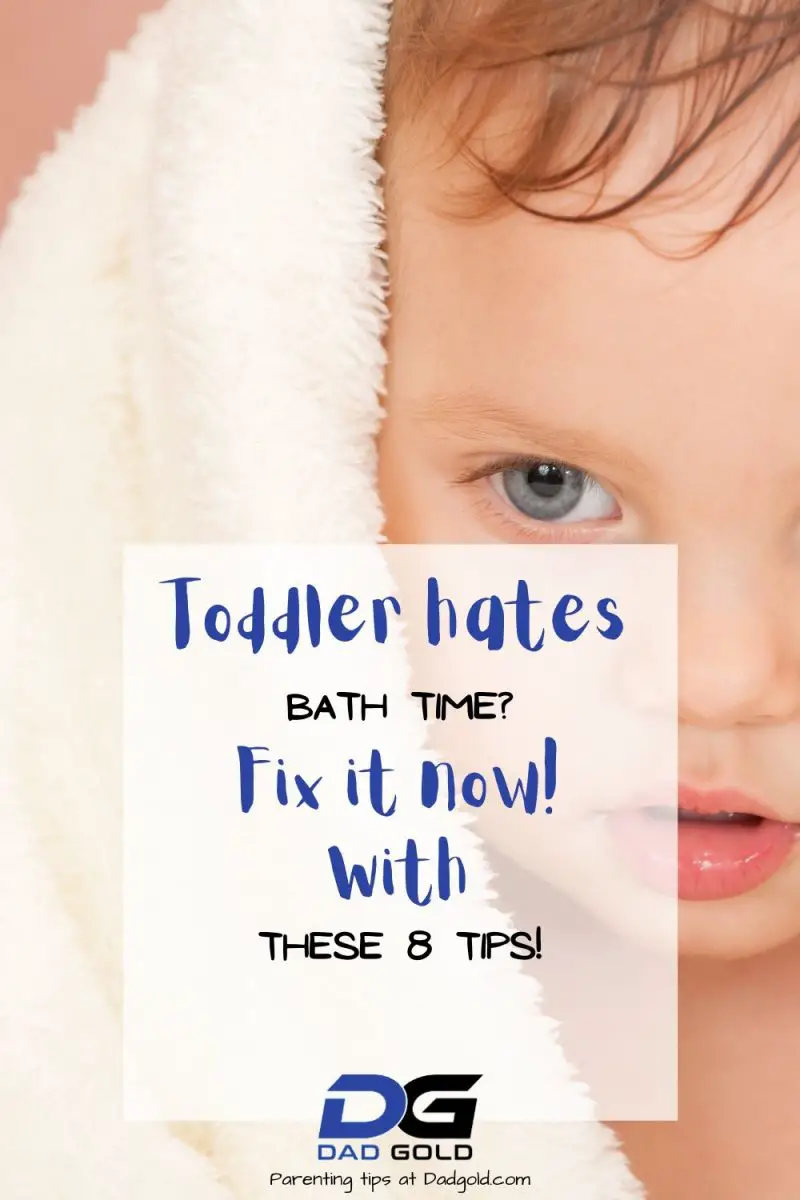 Toddler Hates Baths? Fix It Now With These 8 Genius Tips Dad Gold