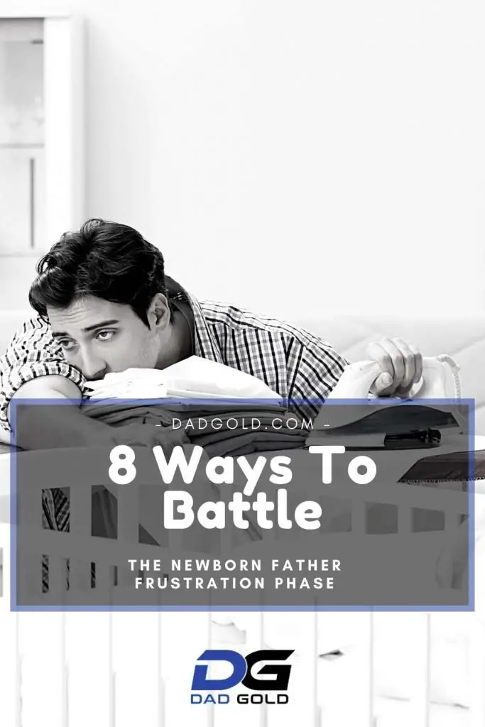 The Newborn Father Frustration Phase