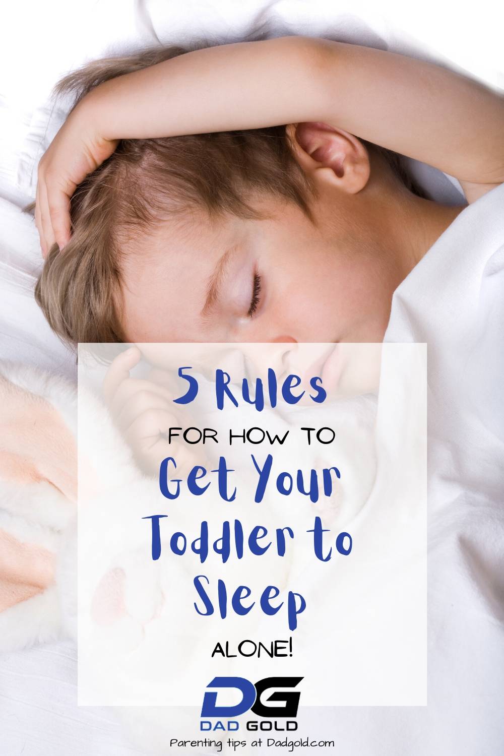 5 Rules For How to Get Your Toddler to Sleep Alone