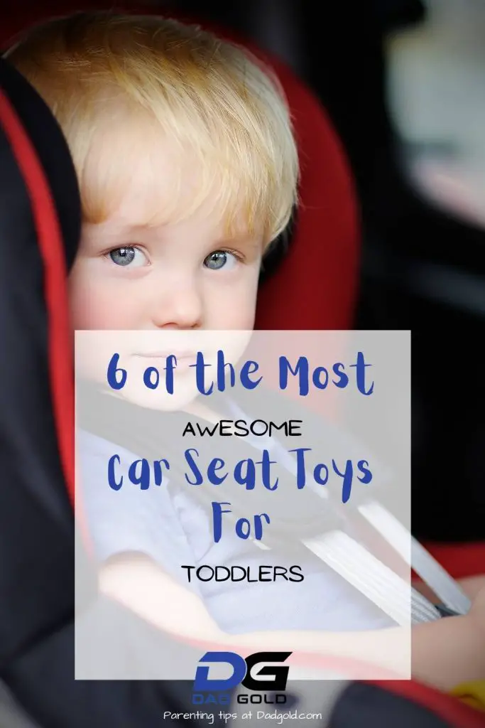 6 Awesome Car Seat Toys For Toddlers Dad Gold