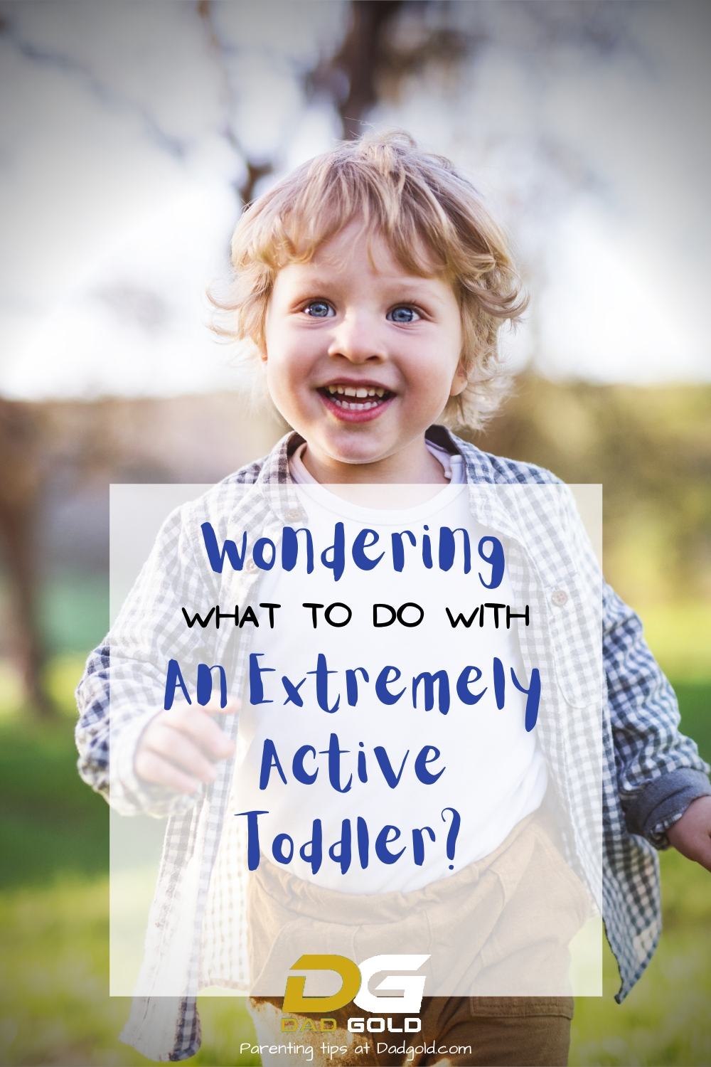 Wondering What To Do With An Extremely Active Toddler