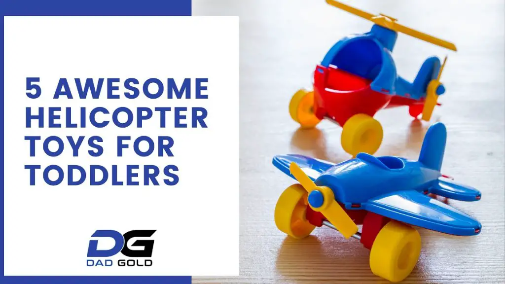 5 Awesome Helicopter Toys For Toddlers