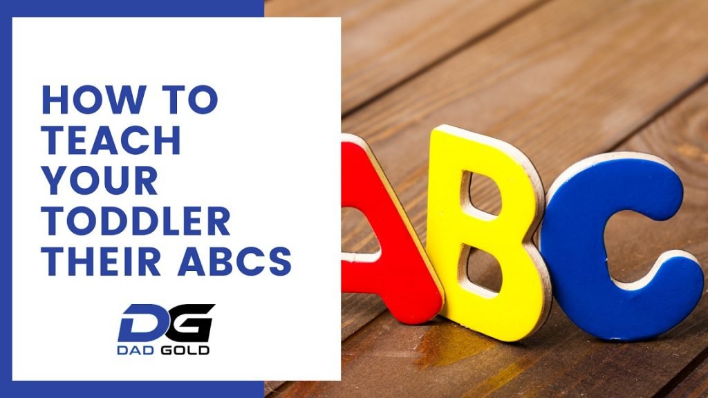 How To Teach Your Toddler Their ABCs