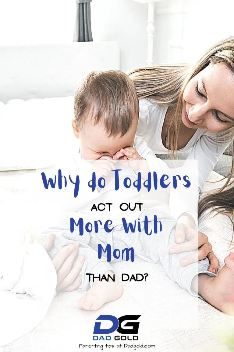 why-do-toddlers-act-out-more-with-mom-than-dad-dad-gold