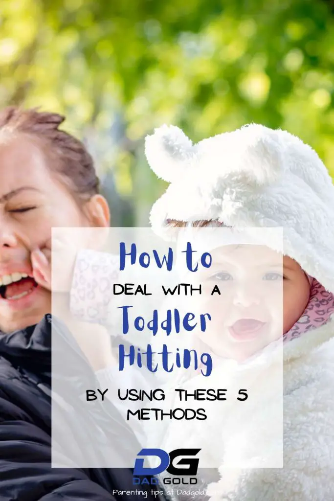 How To Deal With A Toddler Hitting 5 Easy Tips Dad Gold