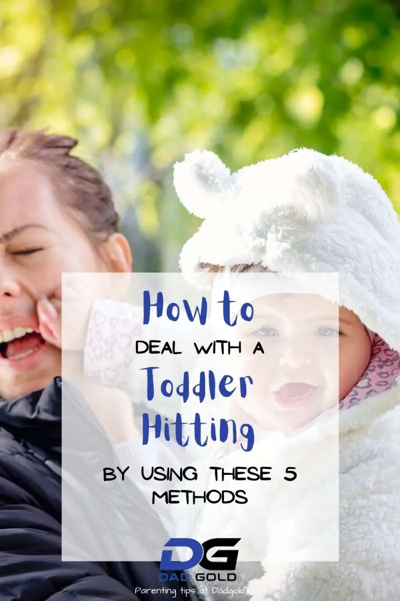 How To Deal With A Toddler Hitting 5 Easy Tips Dad Gold