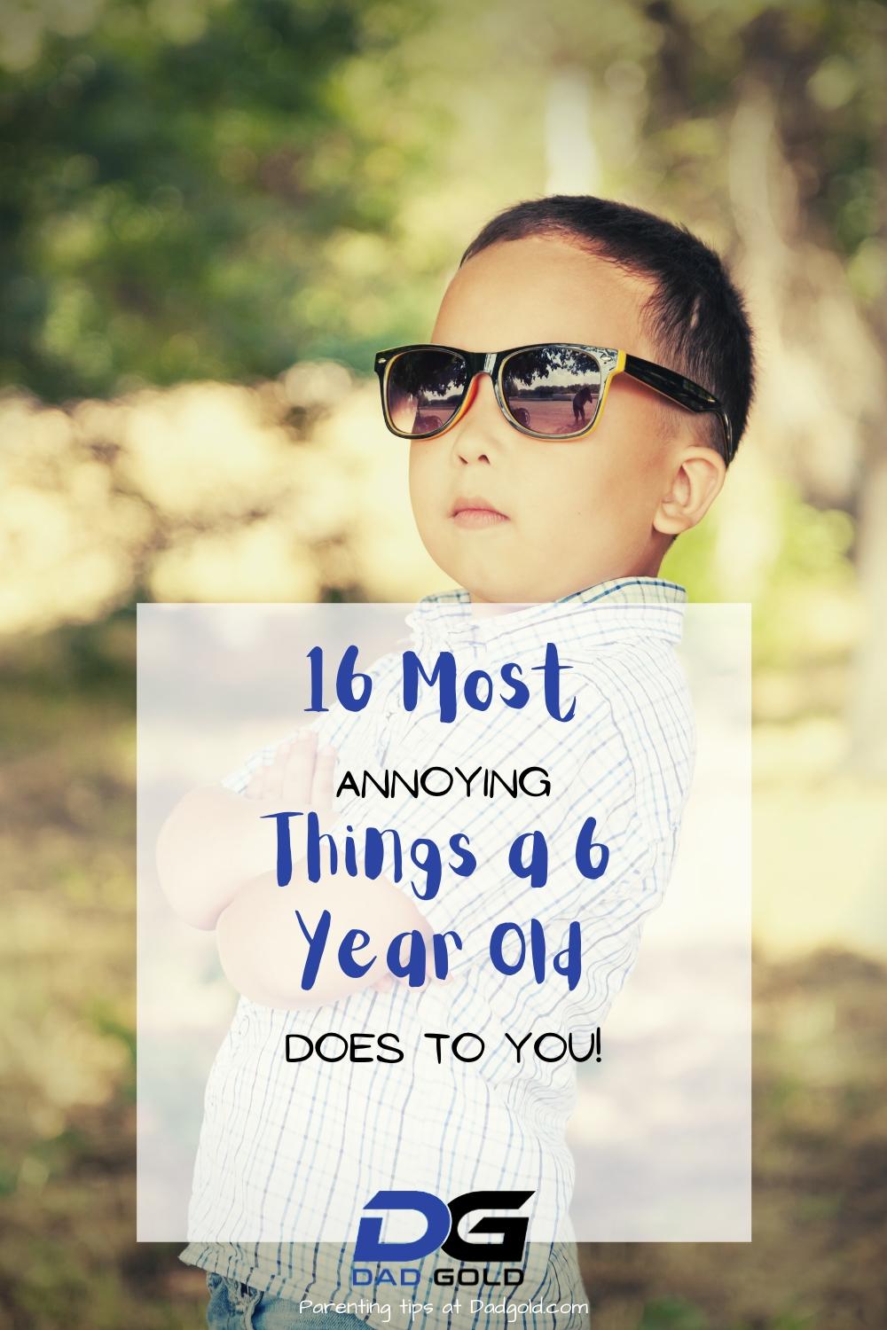 16 Most Annoying Things a 6 Year Old Does