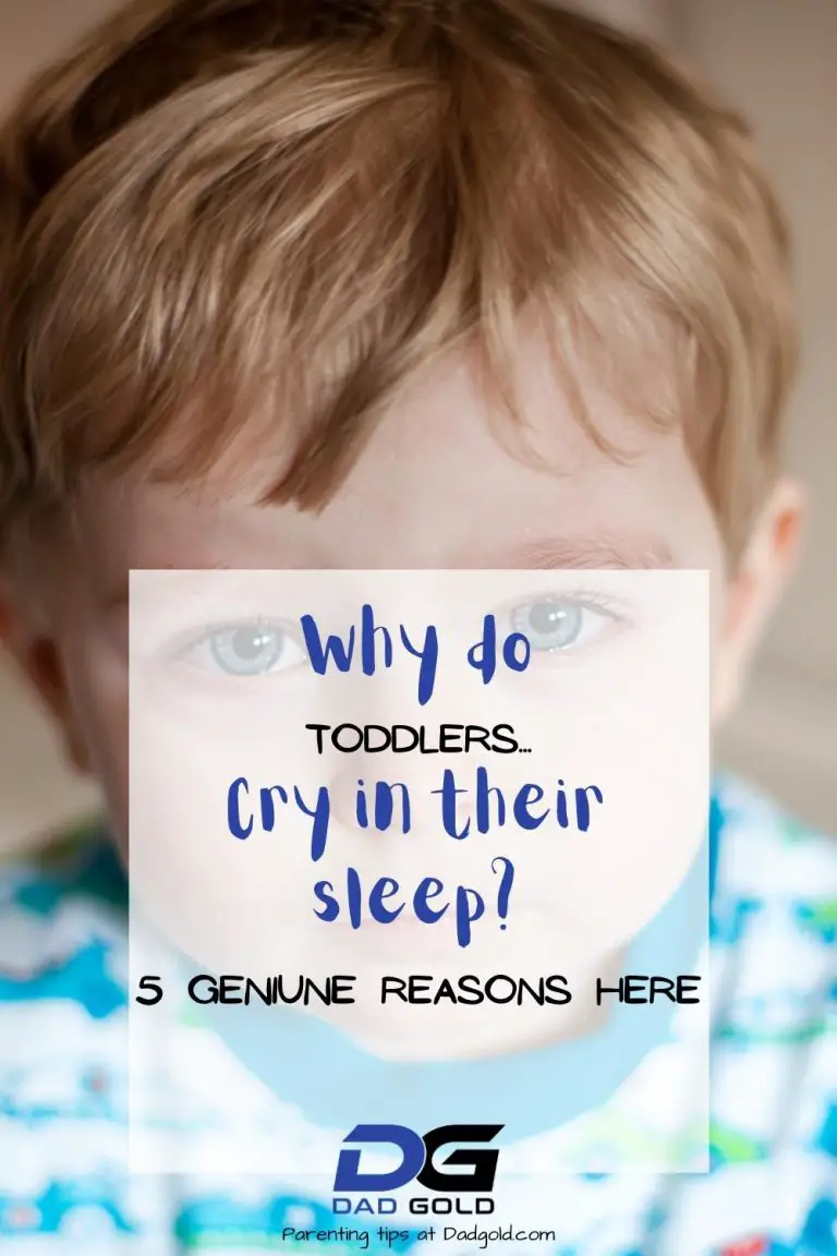 Why Do Toddlers Cry In Their Sleep? 5 Reasons Here Dad Gold