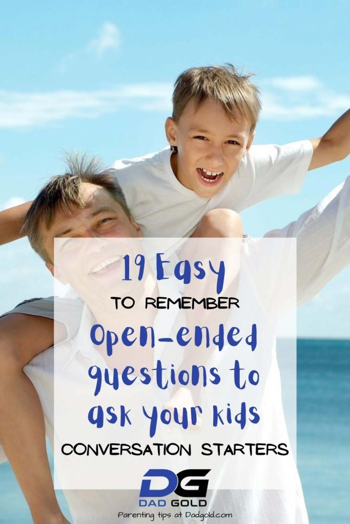 Open ended questions to ask your kids