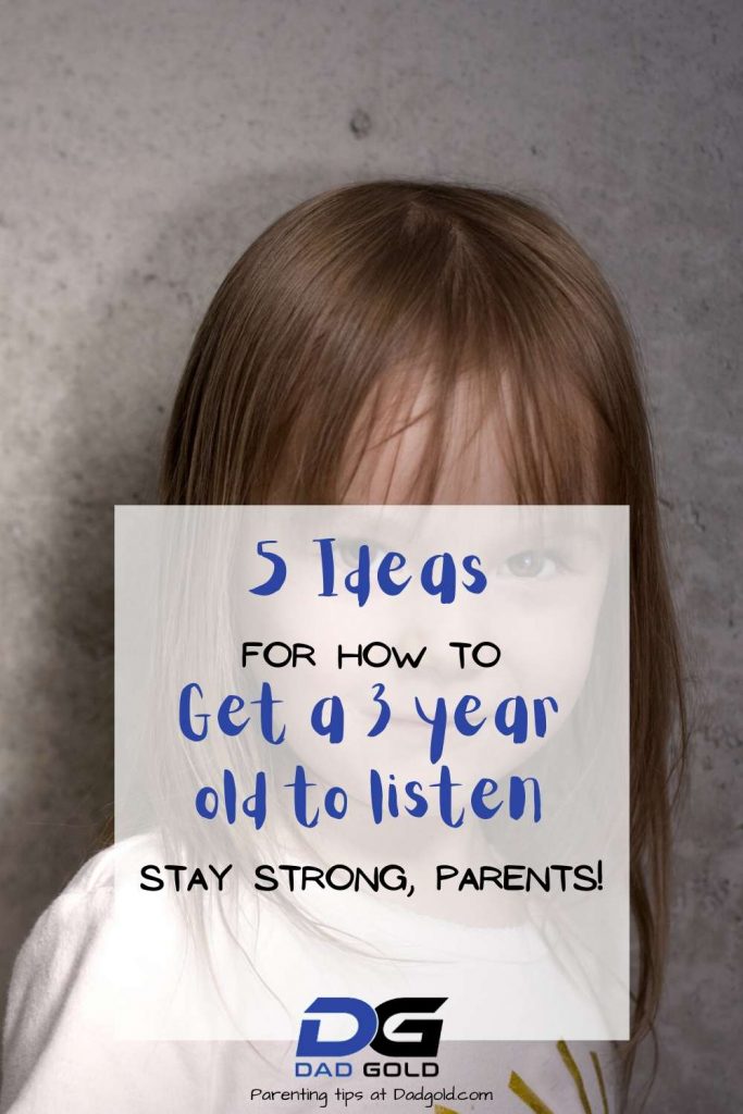 how to get a 3 year old to listen