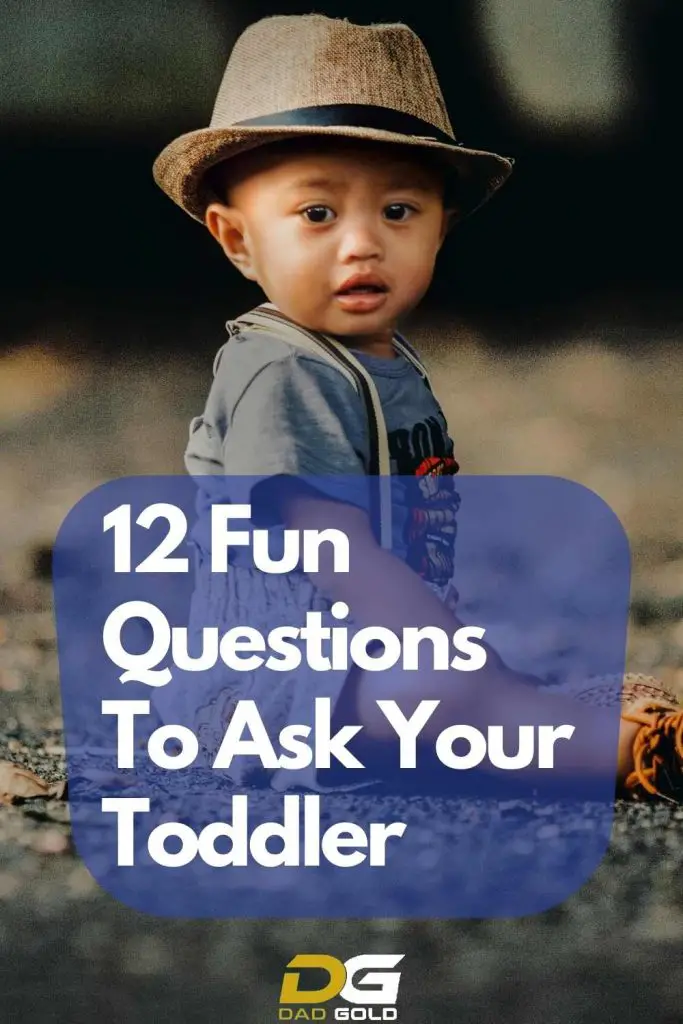 12 Fun Questions To Ask Your Toddler - dadgold - parenting - toddler interview