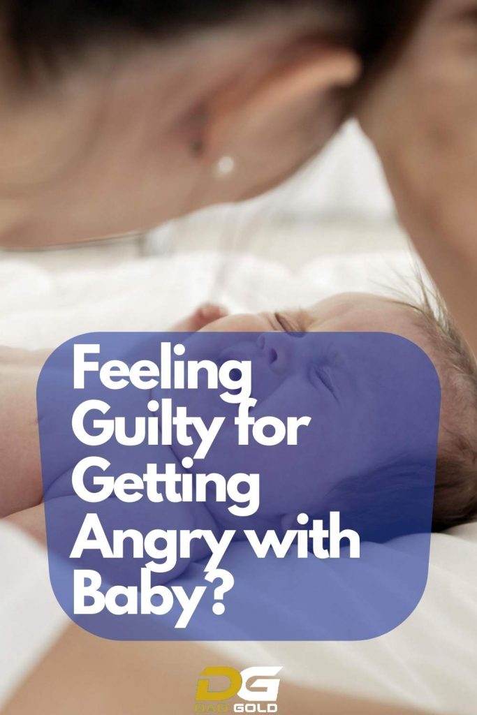 Feeling Guilty for Getting Angry with Baby