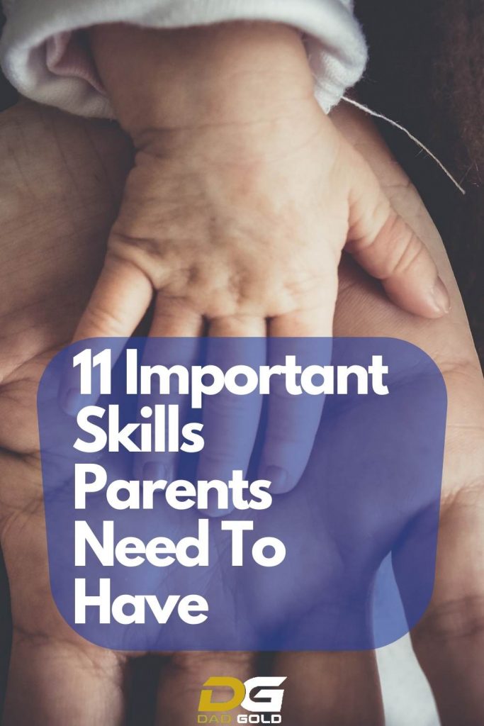 11 Important Skills Parents Need To Have dad gold parenting tips (1)
