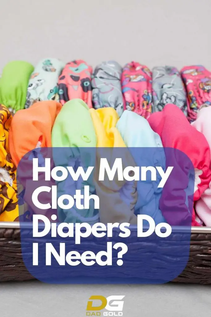 How Many Cloth Diapers Do I Need? Complete Guide Dad Gold