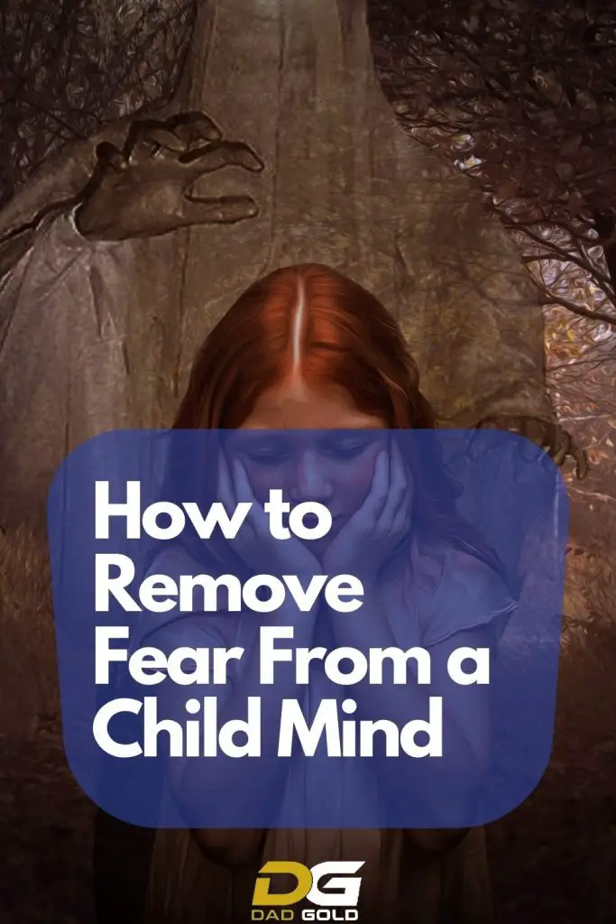 5 ways How to Remove Fear From a Child Mind