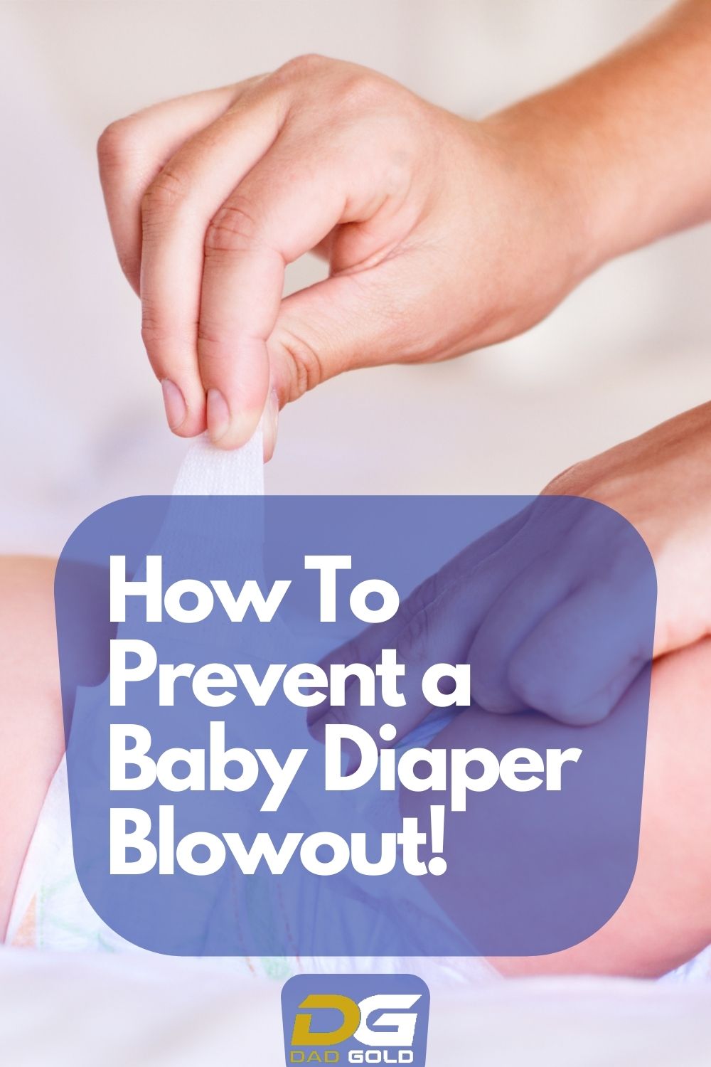 How To Prevent a Baby Diaper Blowout!