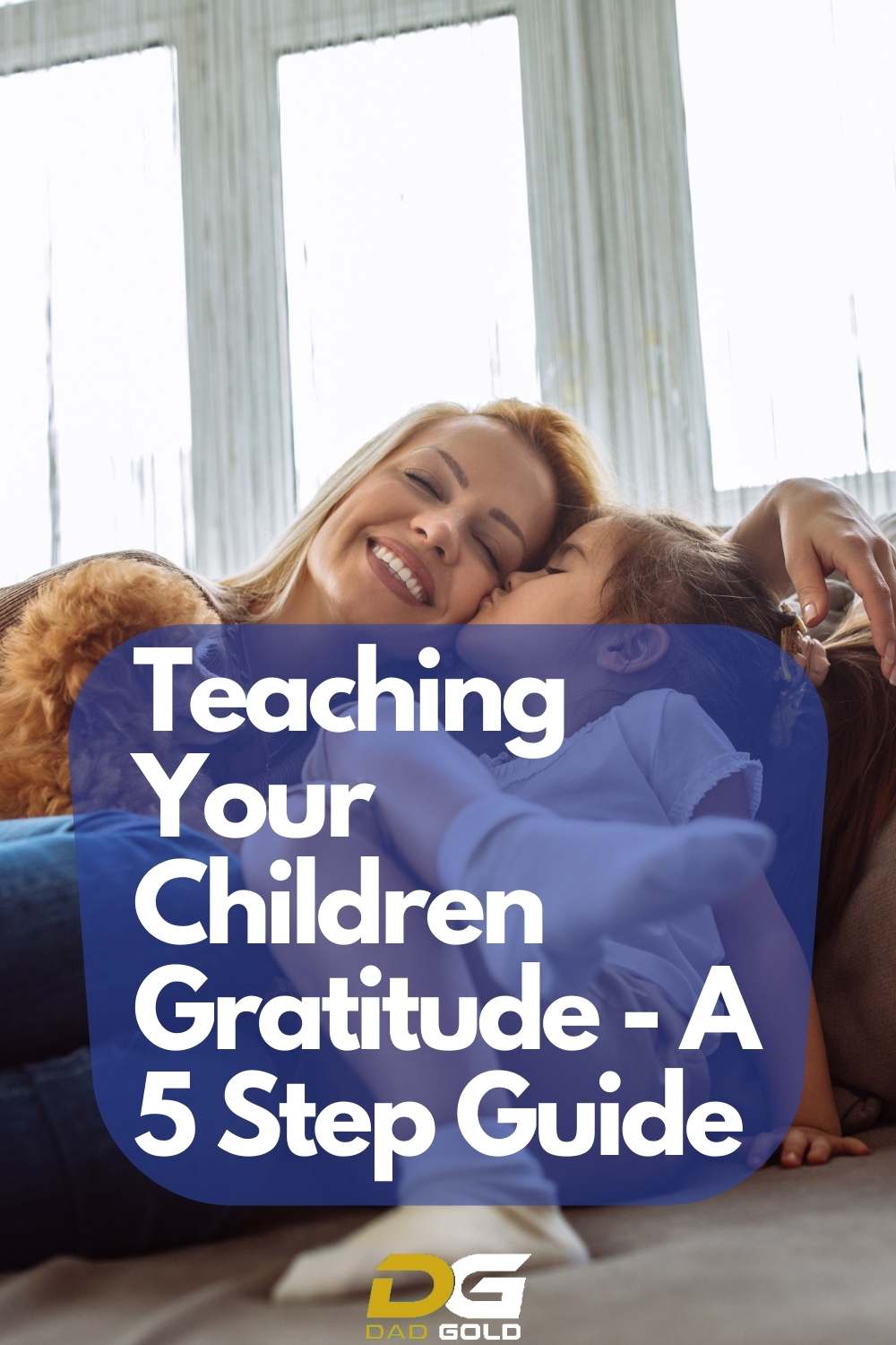 Teaching Your Children Gratitude - A 5 Step Guide