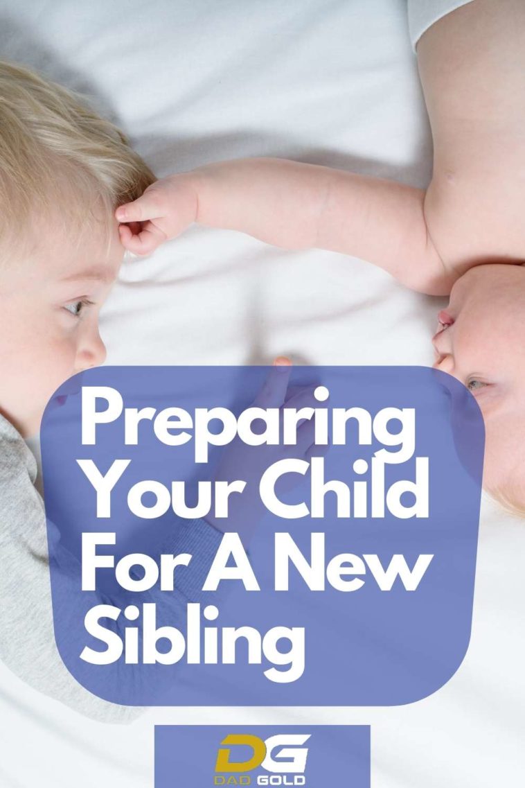 Preparing Your Child For A New Sibling - Complete Guide - Dad Gold