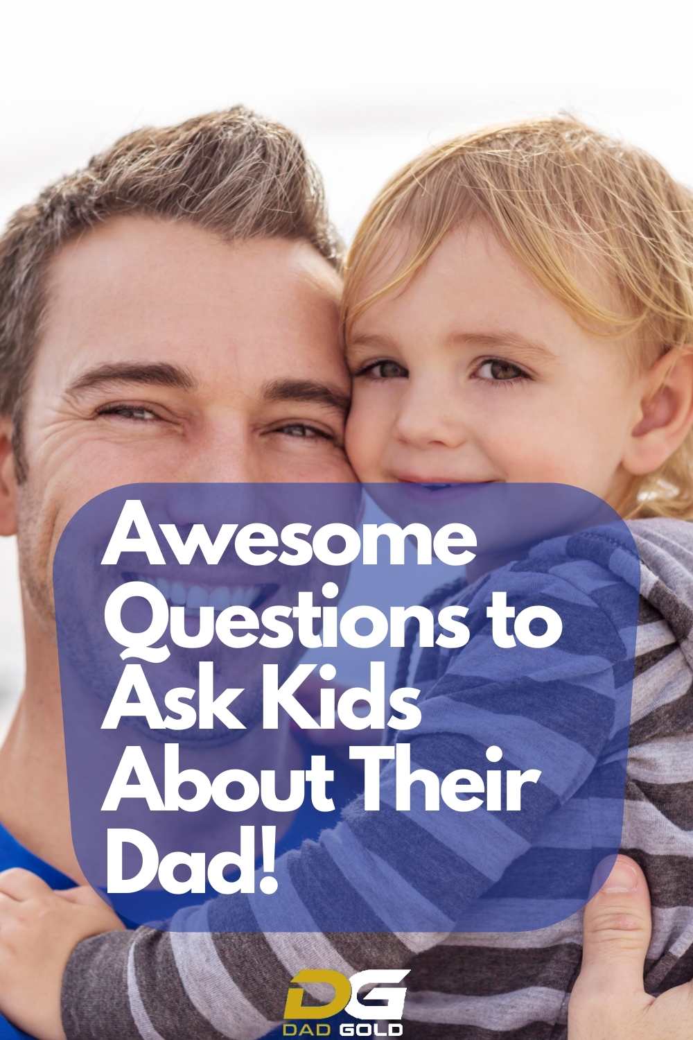 Questions to Ask Kids About Their Dad