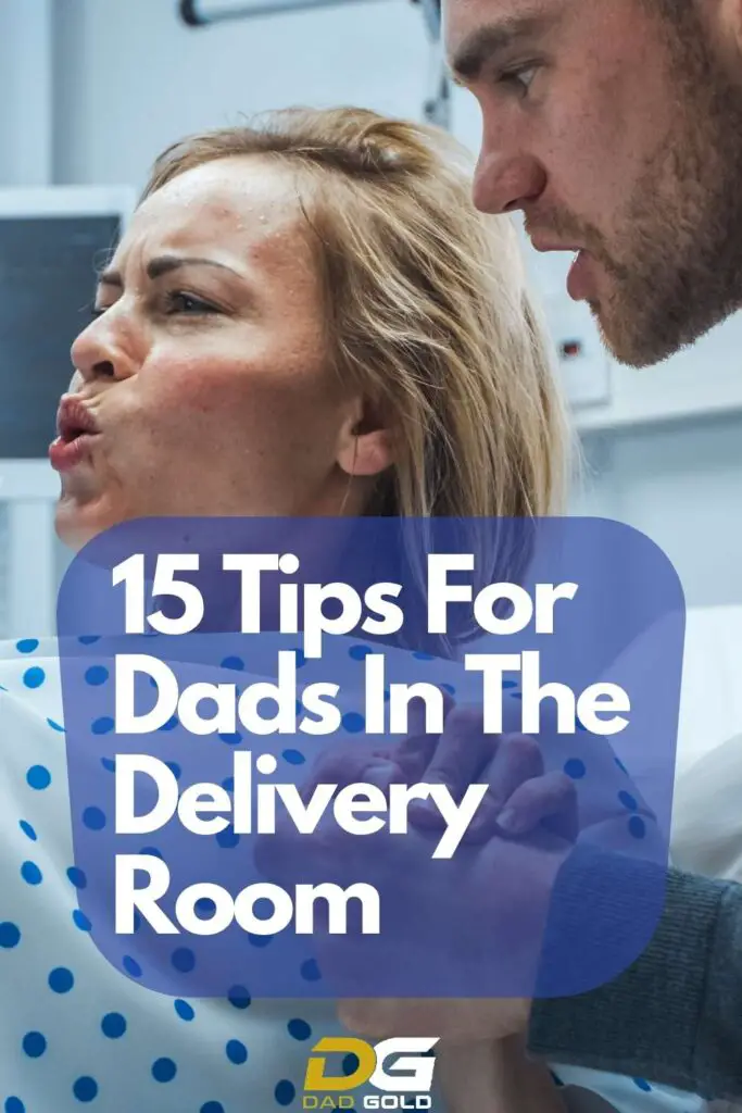 15 Tips For Dads In The Delivery Room