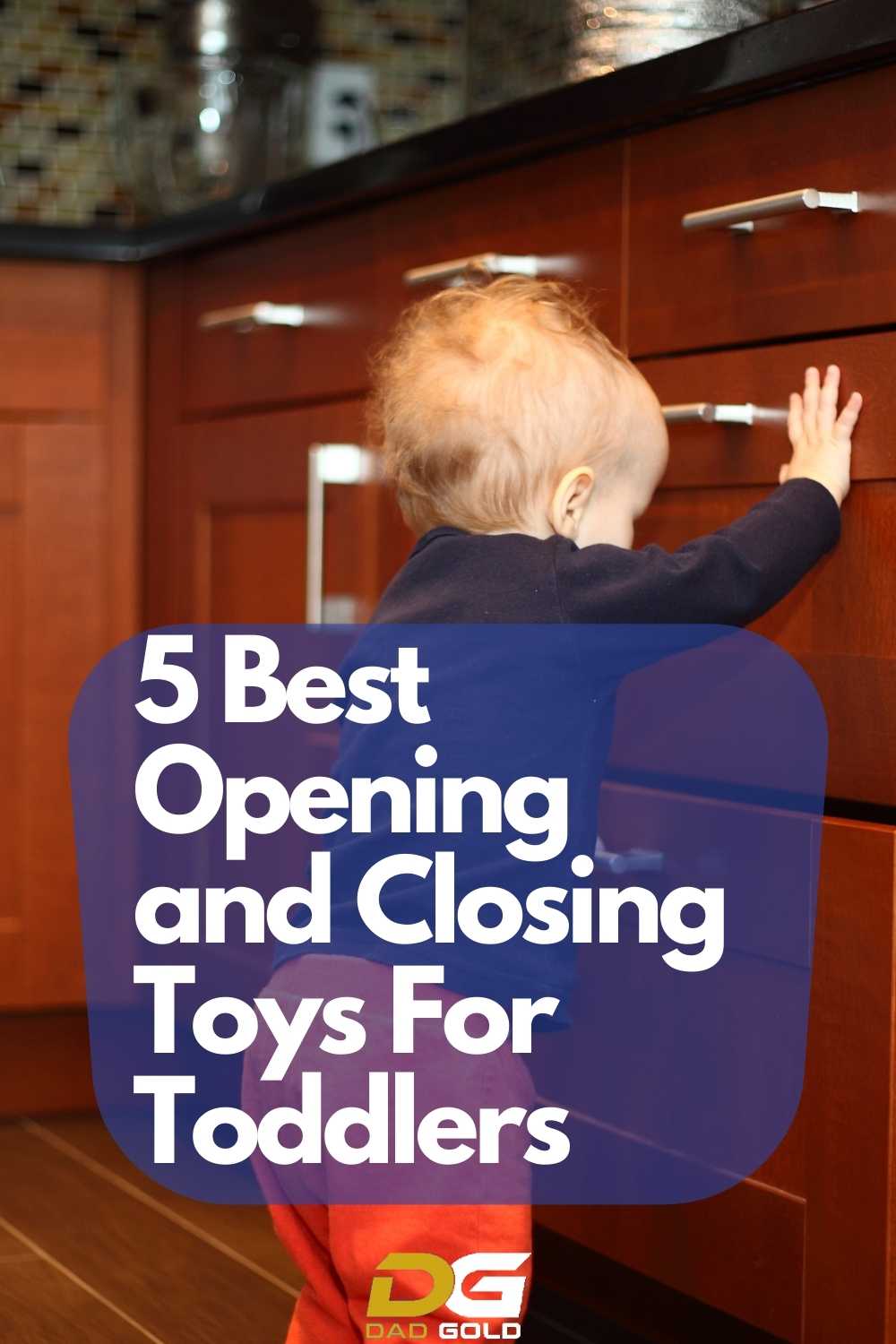5 Best Opening and Closing Toys For Toddlers