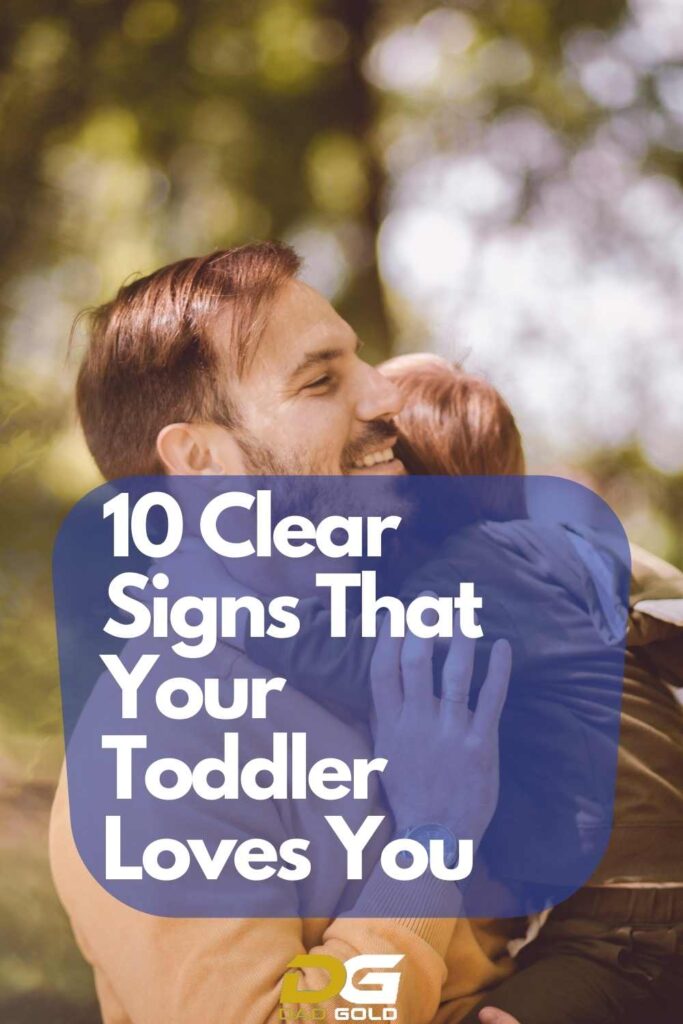 Looking for signs that your toddler loves you? Whilst they are learning to show emotions, here are my top 10 signs that your toddler is trying to show you love!