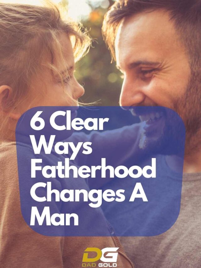 cropped-6-Clear-Ways-Fatherhood-Changes-A-Man.jpg