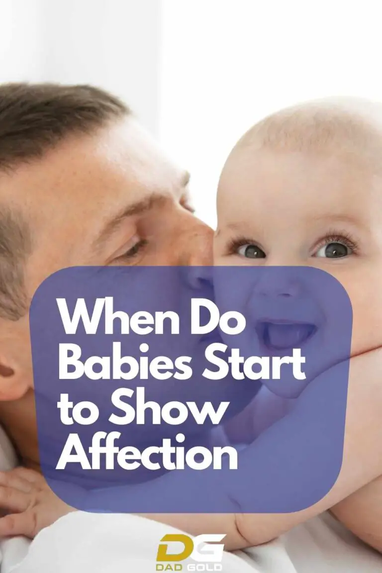 When Do Babies Start To Show Affection? Here Is My Guide Dad Gold