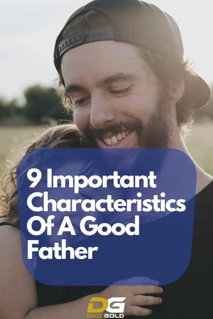 Important Characteristics Of A Good Father