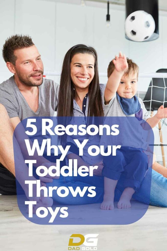 5 Reasons Why Your Toddler Throws Toys