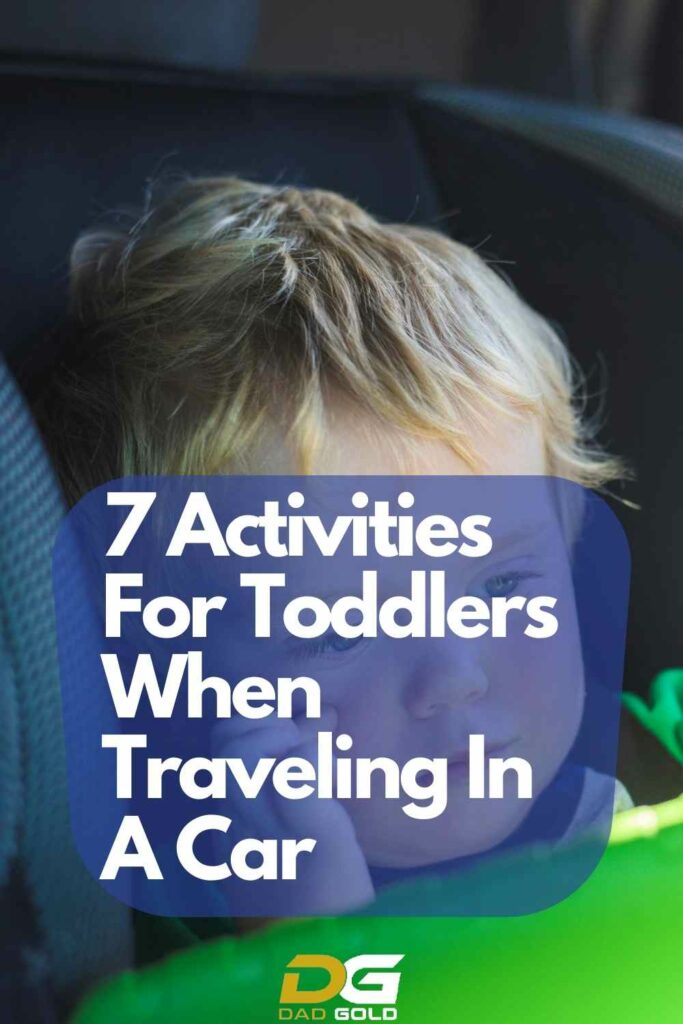 7 Activities For Toddlers When Traveling In A Car