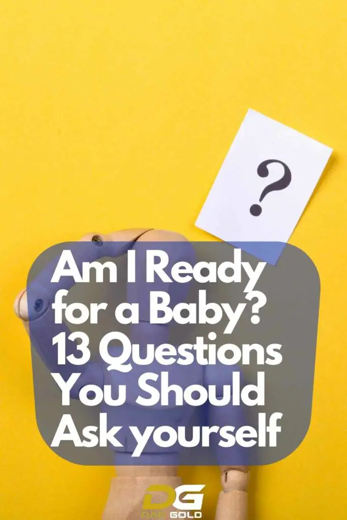 Am I Ready for a Baby 13 Questions You Should Ask yourself