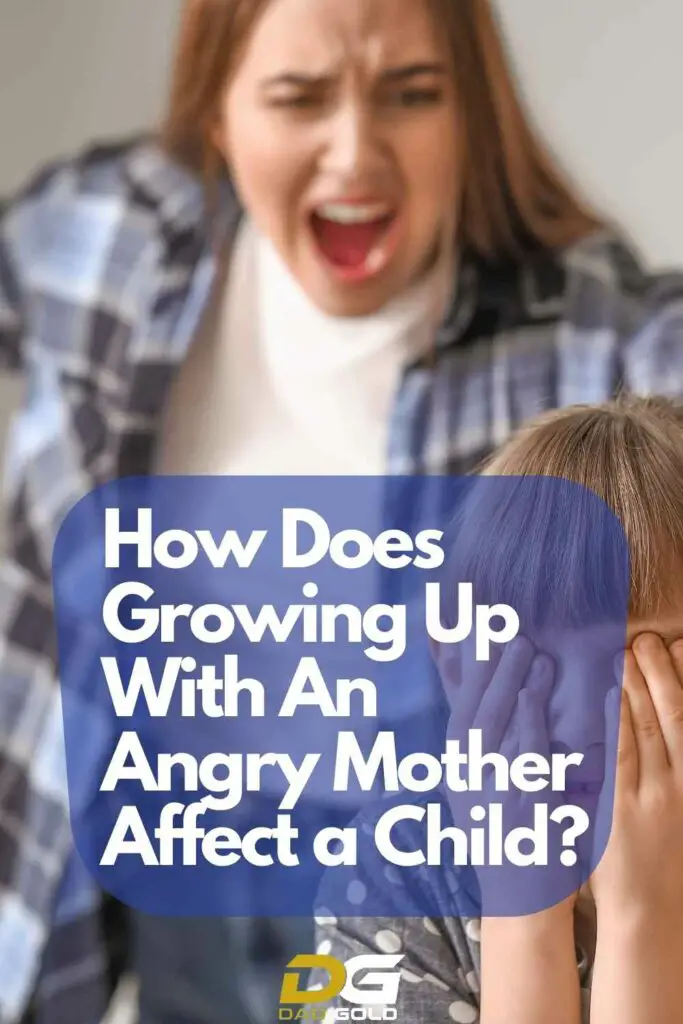 How Does Growing Up With An Angry Mother Affect a Child