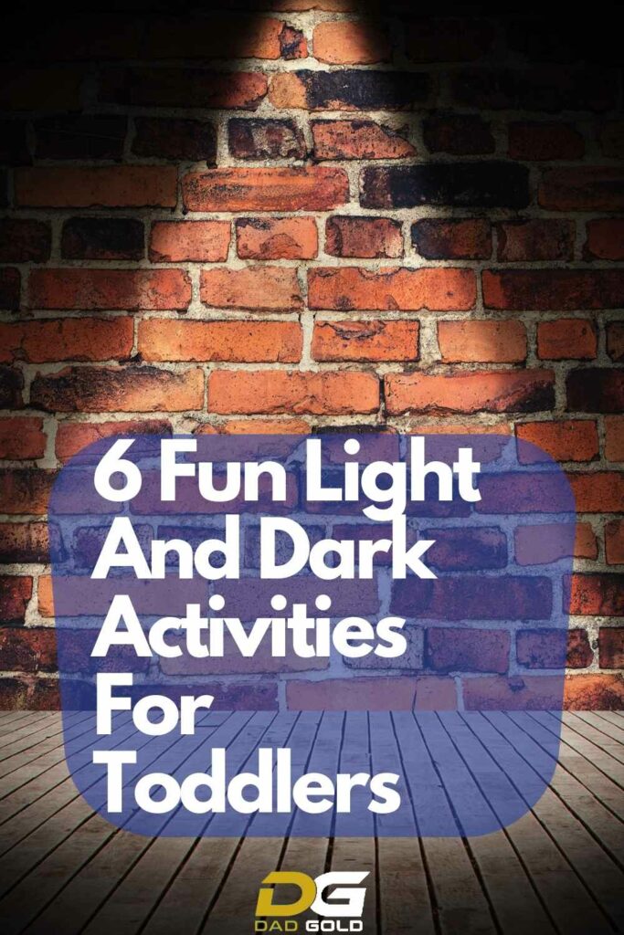 6 Fun Light And Dark Activities For Toddlers