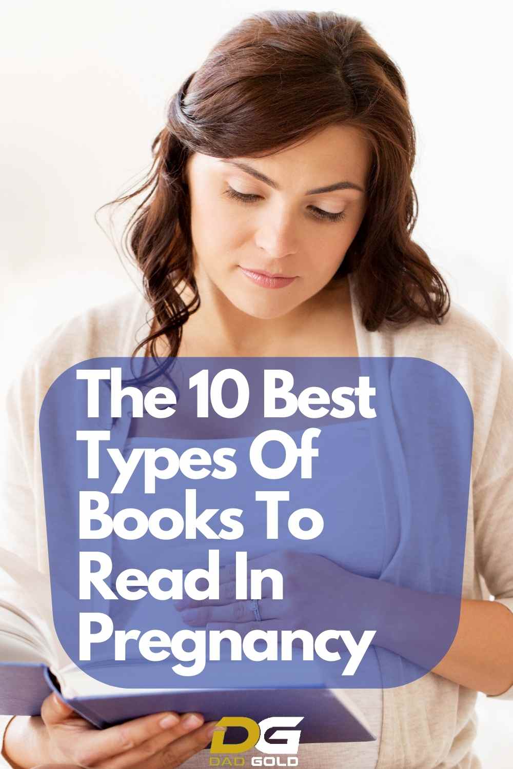 The 10 best types of books to read in pregnancy dad gold